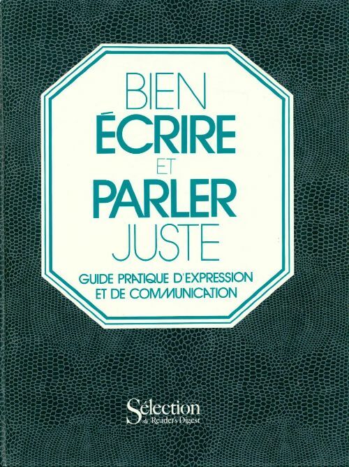 Livrenpoche : Bien écrire et parler juste. Guide pratique d'expression et de communication - Collectif - Livre