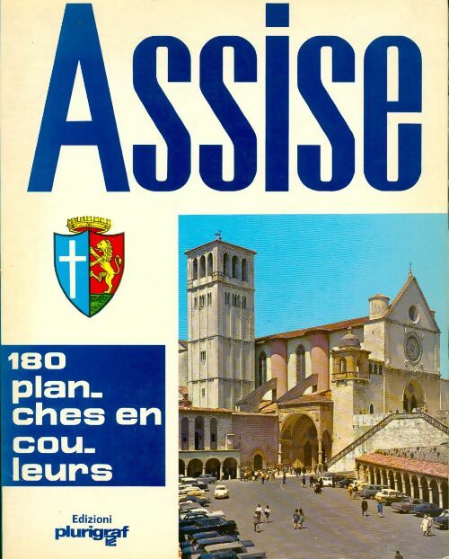 Livrenpoche : Assise. Art et histoire dans les siècles - Romeo Cianchetta - Livre