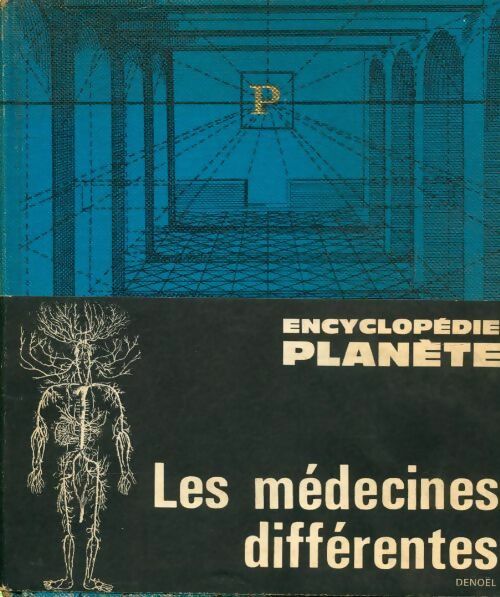 Les médecines différentes - Collectif -  Encyclopédie planète - Livre