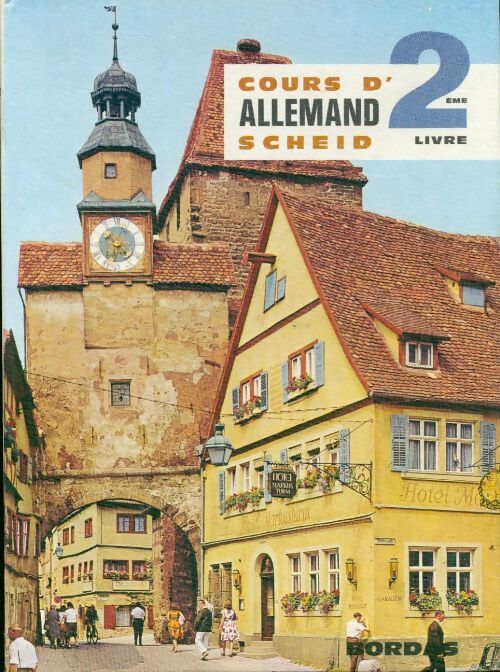 Livrenpoche : Cours d'allemand scheid Tome II. Classes de 3e (2ème langue), 4e et 3e (1ère langue) - O.N. Scheid - Livre