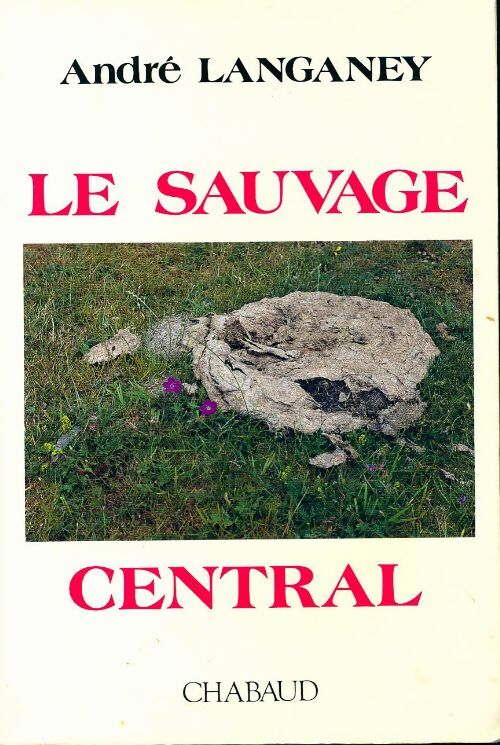 Livrenpoche : Le sauvage central - André Langaney - Livre