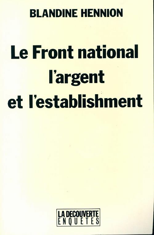 Livrenpoche : Le front national, l'argent et l'establishment - Blandine Hennion - Livre