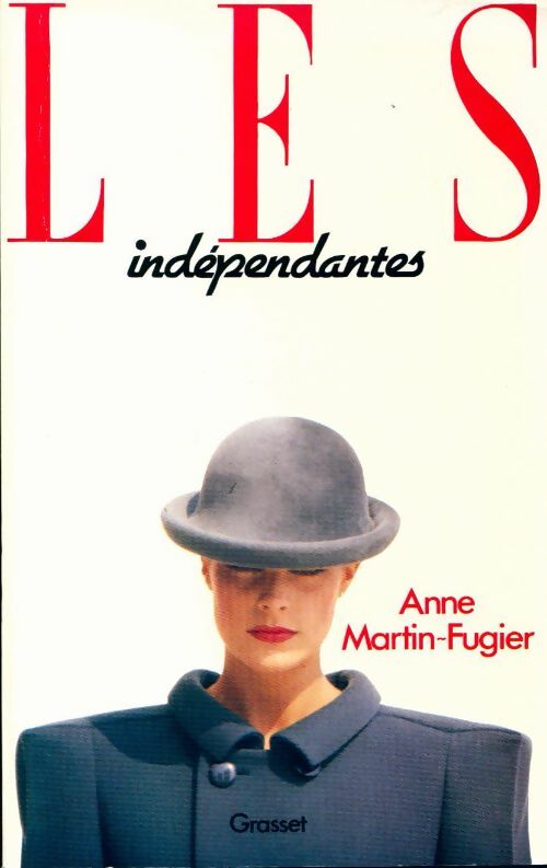 Livrenpoche : Les indépendantes - Anne Martin-Fugier - Livre