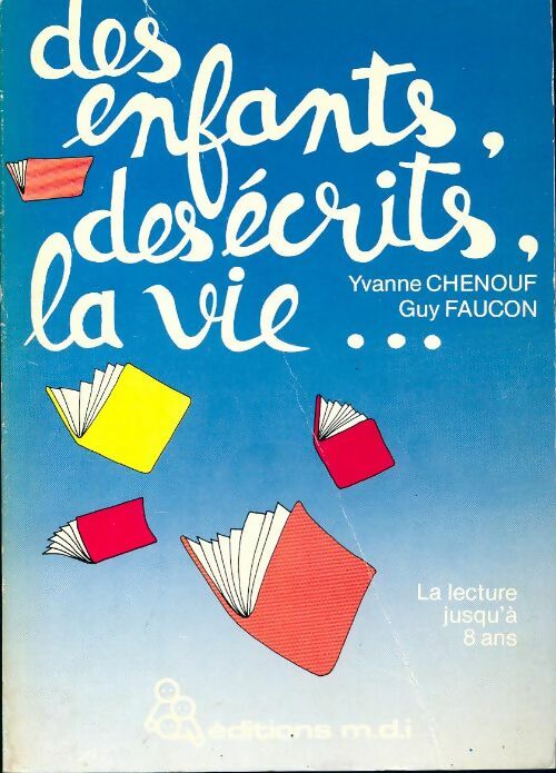 Livrenpoche : Des enfants, des écrits, la vie... - Yvanne Chenouf - Livre