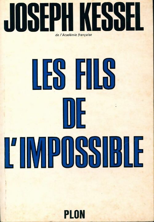 Livrenpoche : Les fils de l'impossible - Joseph Kessel - Livre