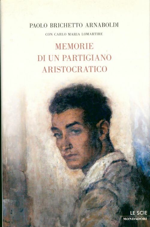Livrenpoche : Memorie di un partigiano aristocratico - Paolo Brichetto Arnaboldi - Livre