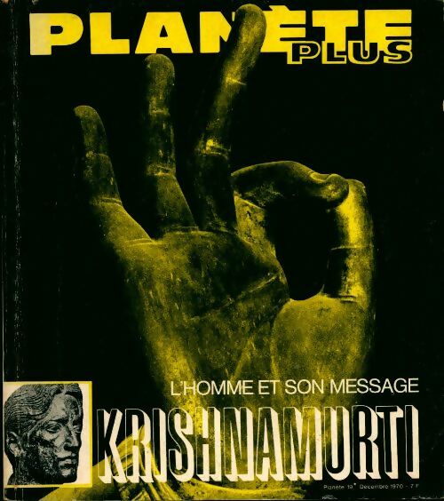Livrenpoche : Planète plus n°19 : Krishnamurti. L'homme et son message - Collectif - Livre