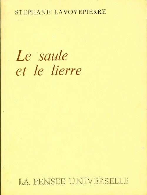 Livrenpoche : Le saule et le lierre - Stéphane Lavoyepierre - Livre