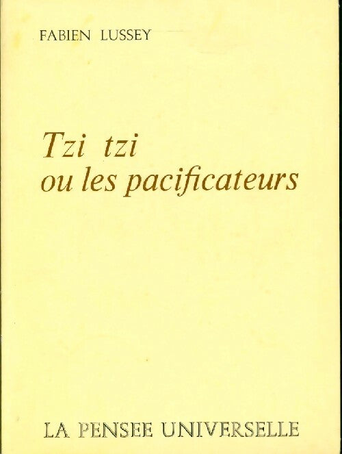 Livrenpoche : Tzi tzi et les pacificateurs - Fabien Lussey - Livre