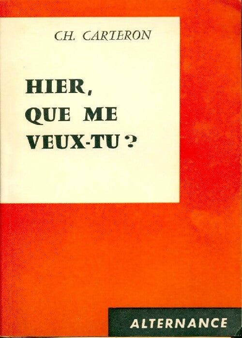 Livrenpoche : Hier, que me veux-tu ? - Ch. Carteron - Livre