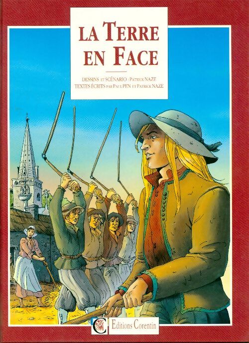 La terre en face histoire de la paysannerie bretonne (1750-1920) - Patrick Naze - Livre
