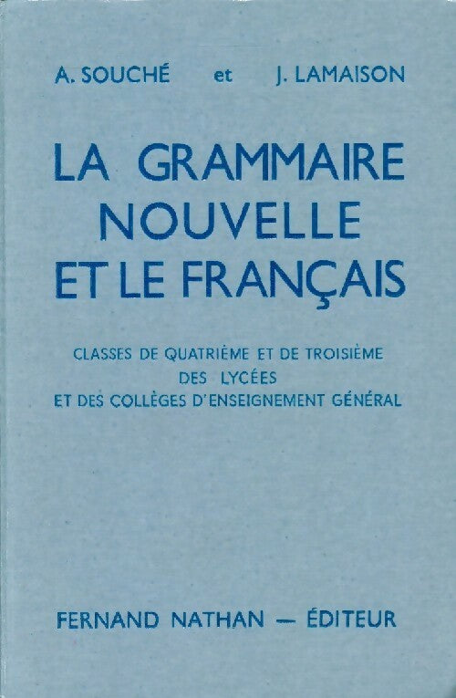 Livrenpoche : La grammaire nouvelle et le français - A. Souché - Livre