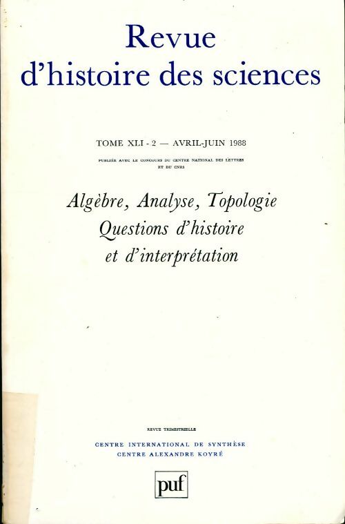 Revue d'histoire des sciences Tome XLI : Avril-juin 1988 - Collectif -  PUF GF - Livre