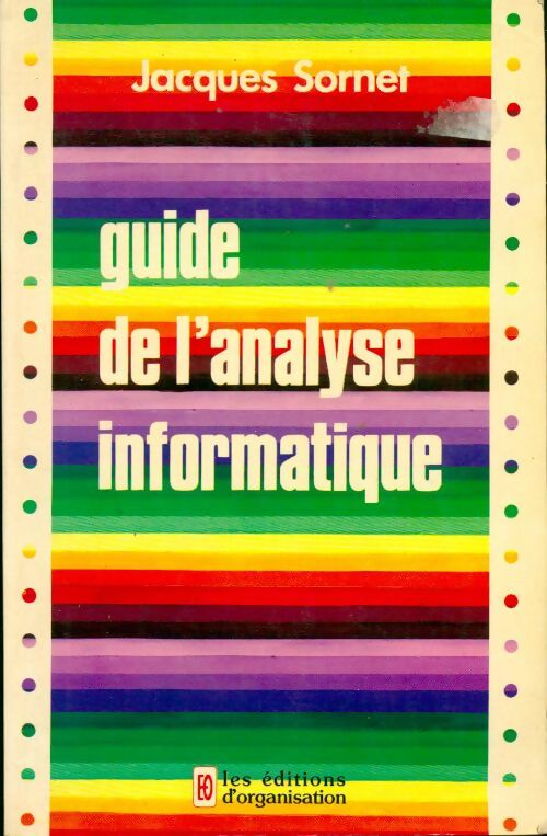 Guide de l'analyse informatique - Jacques Sornet -  Organisation GF - Livre