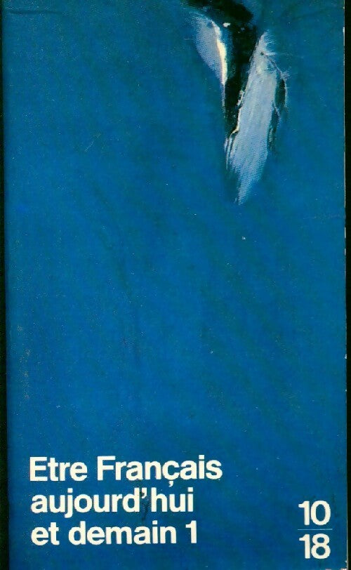 Livrenpoche : Etre français aujourd'hui et demain Tome I - Collectif - Livre