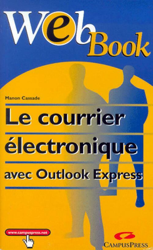Livrenpoche : Le courrier électronique avec Outlook Express - Manon Cassade - Livre