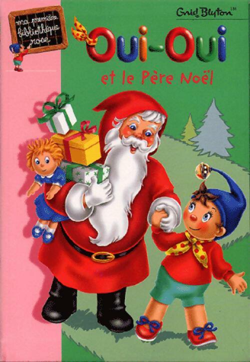 Livrenpoche : Oui-Oui et le Père Noël - Enid Blyton - Livre