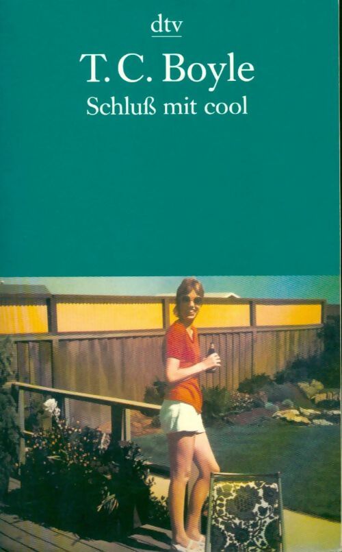 Livrenpoche : Schluß mit cool - Tom Coraghessan Boyle - Livre