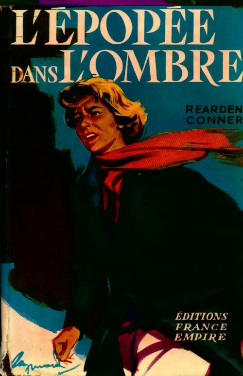 Livrenpoche : L'épopée dans l'ombre - Rearden Conner - Livre