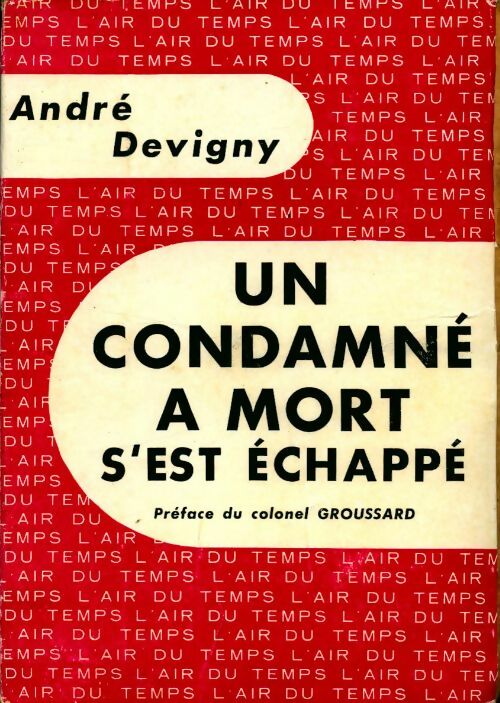 Livrenpoche : Un condamné à mort s'est échappé - André Devigny - Livre