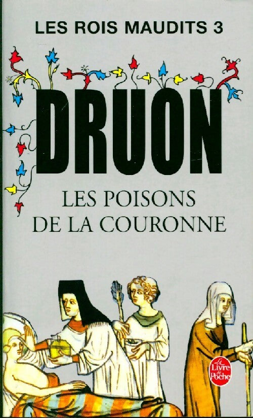 Livrenpoche : Les rois maudits Tome III : Les poisons de la couronne - Maurice Druon - Livre