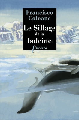 Livrenpoche : Le sillage de la baleine - Francisco Coloane - Livre