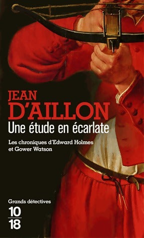 Livrenpoche : Une étude en écarlate - Jean D'Aillon - Livre