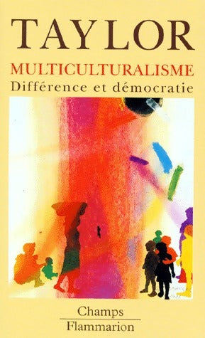Livrenpoche : Multiculturalisme. Différence et démocratie - Charles Taylor - Livre