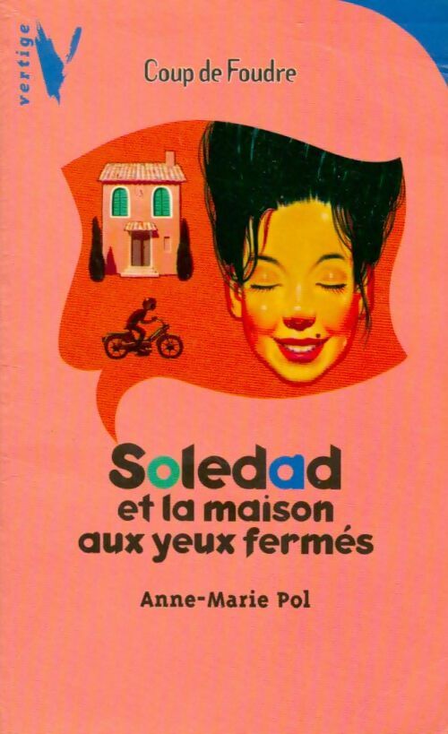Livrenpoche : Soledad et la maison aux yeux fermés - Anne-Marie Pol - Livre