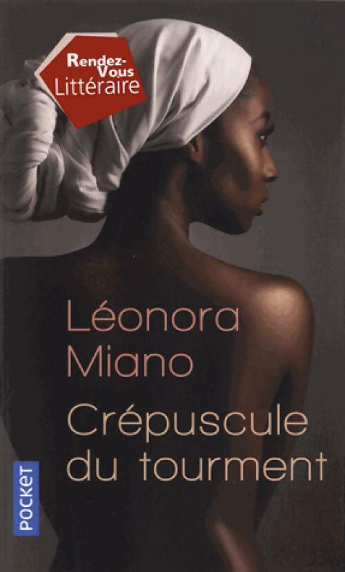 Livrenpoche : Crépuscule du tourment Tome I - Leonora Miano - Livre
