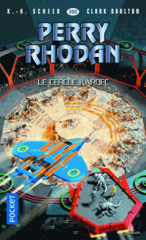 Livrenpoche : La hanse cosmique Tome XIX : Le cercle Kardec - Karl Herbert Scheer, Clark Darlton - Livre