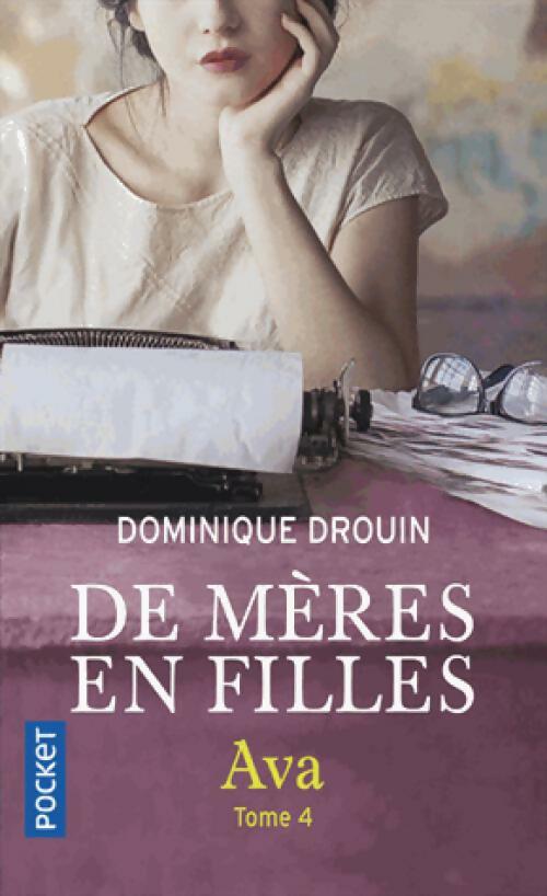 Livrenpoche : De mères en filles Tome IV : Ava - Dominique Drouin - Livre
