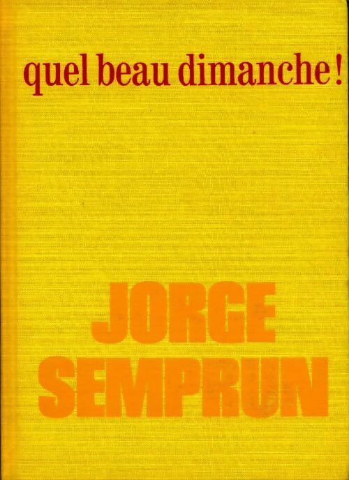 Livrenpoche : Quel beau dimanche ! - Jorge Semprun - Livre
