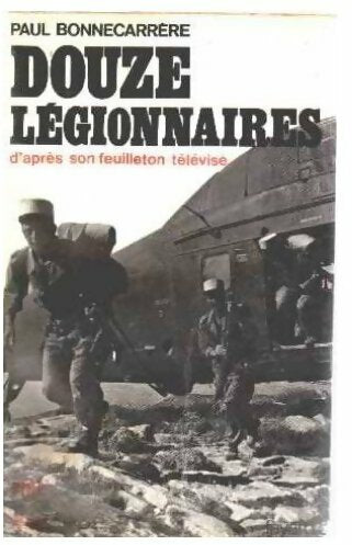 Livrenpoche : Douze légionnaires - Paul Bonnecarrère - Livre