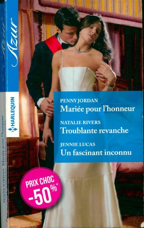 Livrenpoche : Mariée pour l'honneur  / Troublante revanche / Un fascinant inconnu - Penny Jordan - Livre