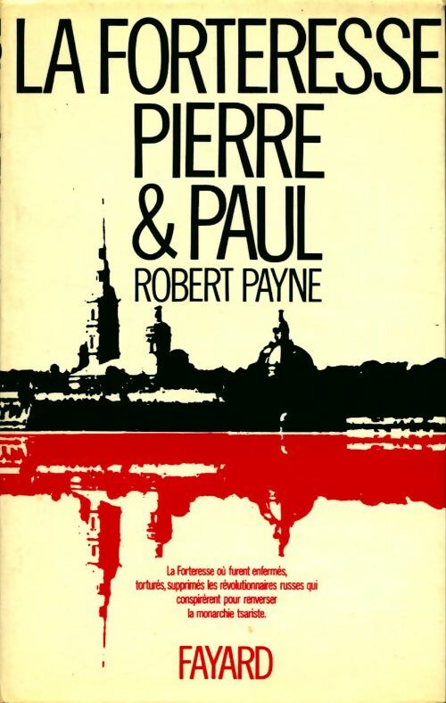 Livrenpoche : La forteresse Pierre et Paul - Robert Payne - Livre