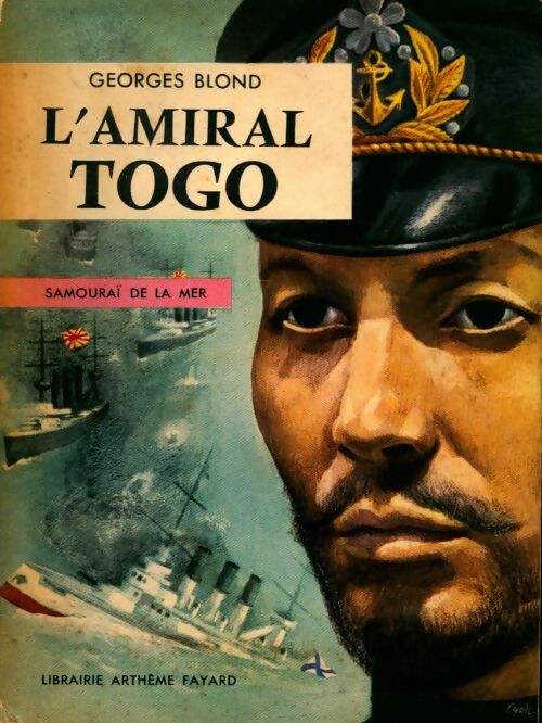 Livrenpoche : L'amiral Togo. Samouraï de la mer - Georges Blond - Livre