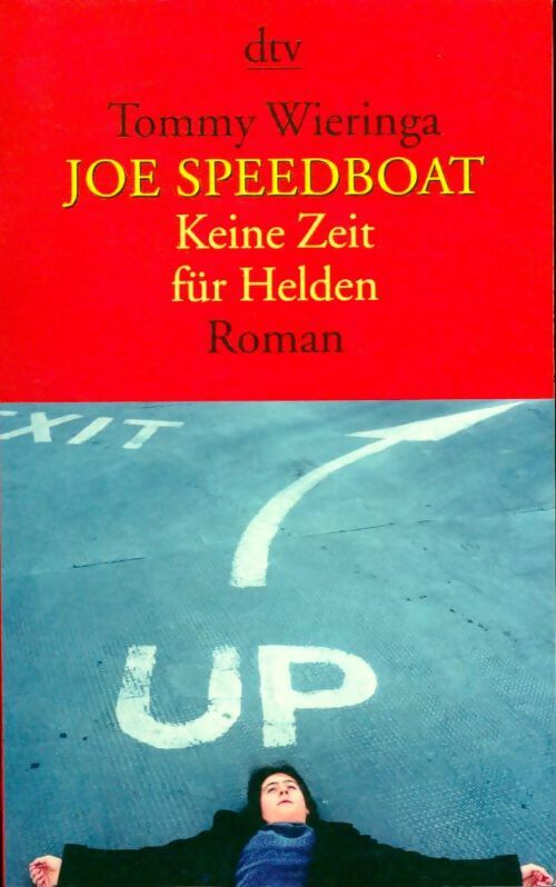 Livrenpoche : Joe Speedboat. Keine zeit für helden - Tommy Wieringa - Livre