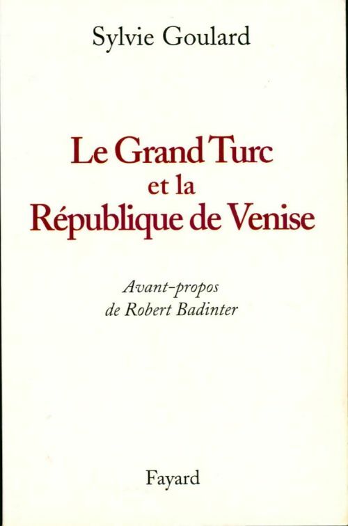 Livrenpoche : Le grand turc et la république de Venise - Sylvie Goulard - Livre