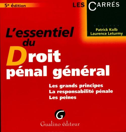 L'essentiel du droit pénal général - Patrick Kolb, laurence Leturmy - Livre