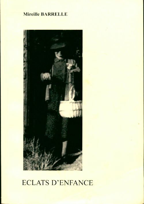 Livrenpoche : Eclats d'enfance - Mireille Barrelle - Livre