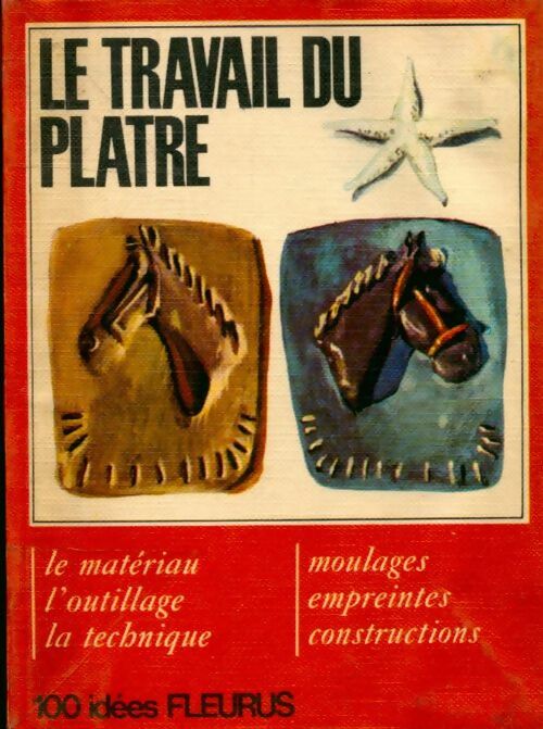 Livrenpoche : Le travail du plâtre - Marie-Madeleine Bourdin - Livre