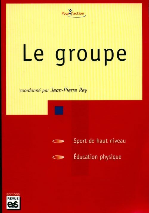 Livrenpoche : Le groupe - Jean-Pierre Rey - Livre