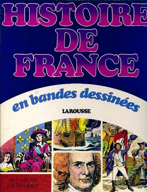 Histoire de France en bandes dessinées Tome V : De Louis XIV à la Révolution - Collectif - Livre