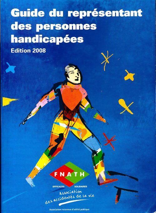 Livrenpoche : Guide du représentant des personnes handicapées 2008 - Collectif - Livre