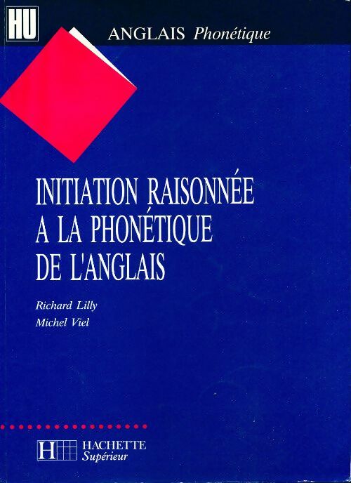 Livrenpoche : Initiation raisonnée à la phonétique de l'anglais - Richard Lilly - Livre