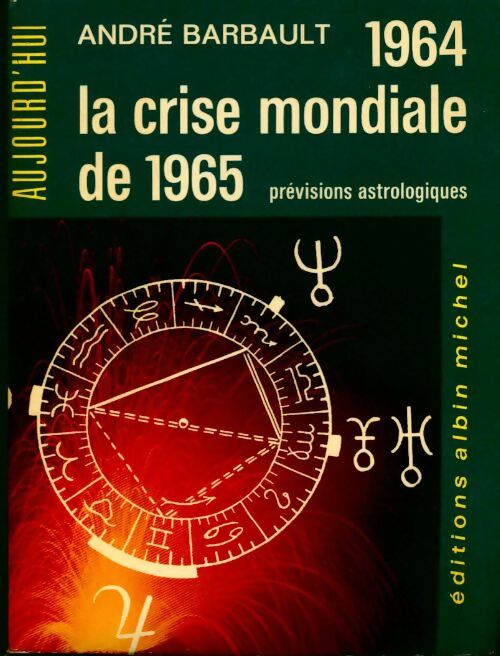 Livrenpoche : 1964. La crise mondiale de 1965 - André Barbault - Livre