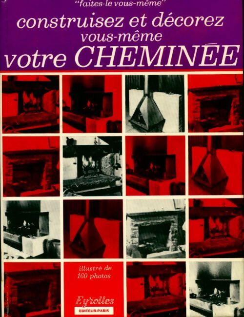 Livrenpoche : Construisez et décorez votre cheminée vous meme - Pierre Auguste - Livre