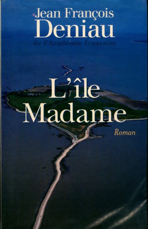 L'île Madame - Jean-François Deniau -  Le Grand Livre du Mois GF - Livre