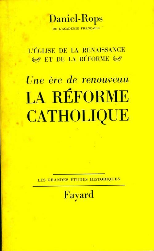 Livrenpoche : La réforme catholique - Henry Daniel-Rops - Livre